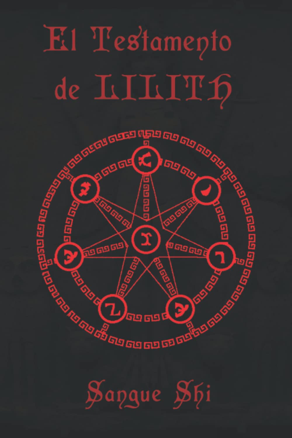 Libro: El Testamento de LILITH (Lillaismo) (Spanish Edition)