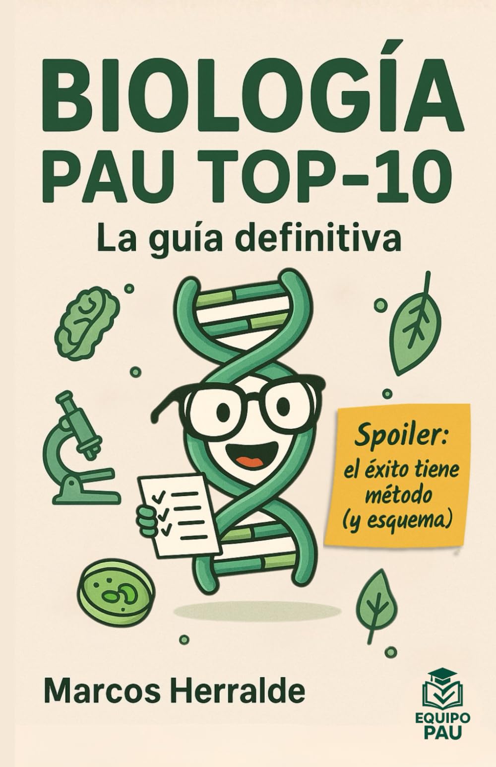 Libro: BIOLOGÍA PAU TOP 10: La Guía Definitiva para Preparar la PAU (2026): El libro imprescindible para dominar Biología en la PAU