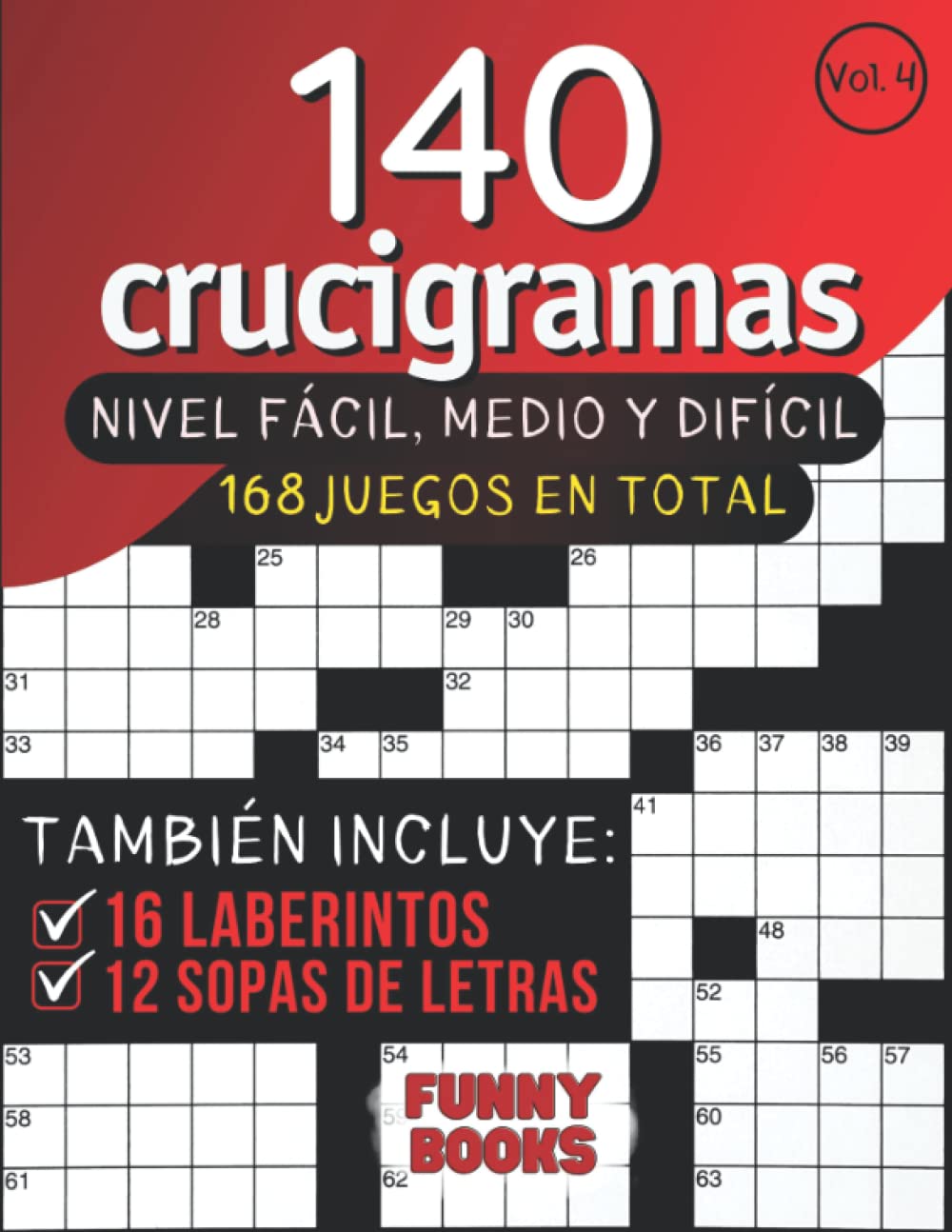 140 Crucigramas para adultos, nivel facil, medio y dificil (Vol. 4): Libro de pasatiempos con 168 juegos, incluyendo laberintos y sopas de letras