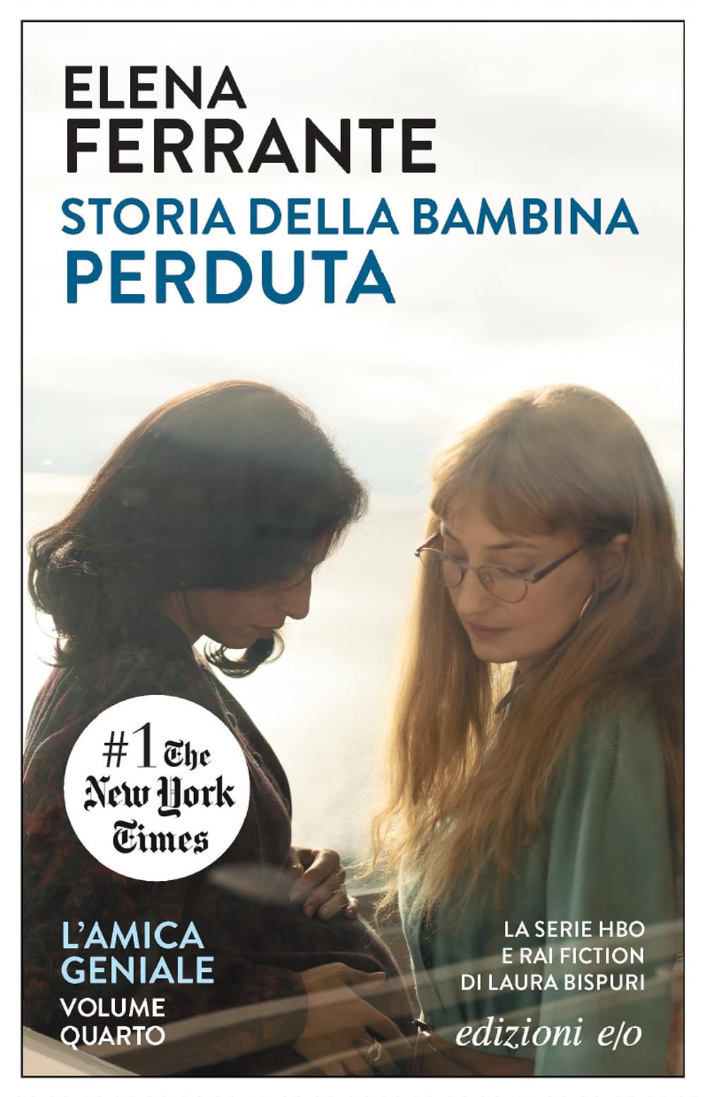 Libro: Storia della bambina perduta. L'amica geniale (Vol. 4): maturità, vecchiaia (Dal mondo)