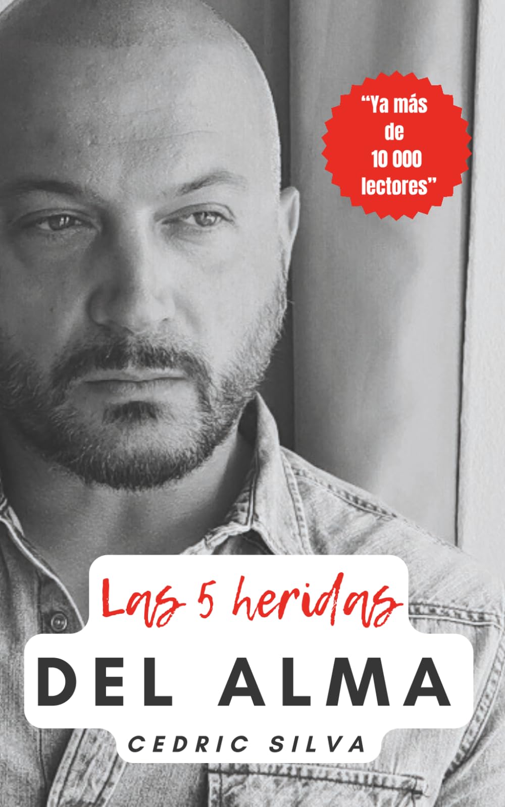 Libro: Las 5 heridas del alma: Libera tu alma de 5 heridas que lo dificultan. (Spanish Edition)