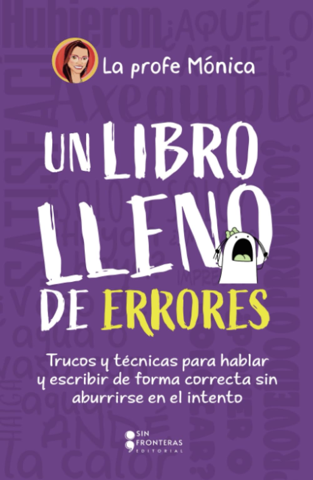 Libro: Un libro lleno de errores: Trucos y técnicas para hablar y escribir de forma correcta sin aburrirse en el intento