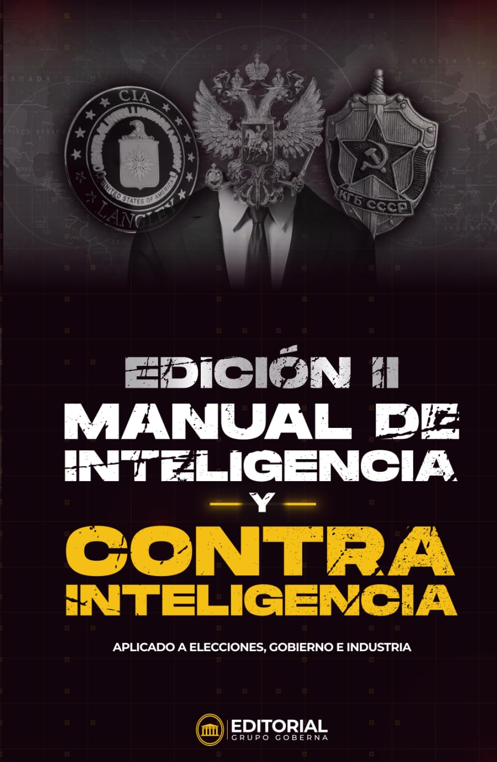 Libro: Manual de Inteligencia y Contrainteligencia II Edición: Aplicado a elecciones, gobierno e industria (Spanish Edition)