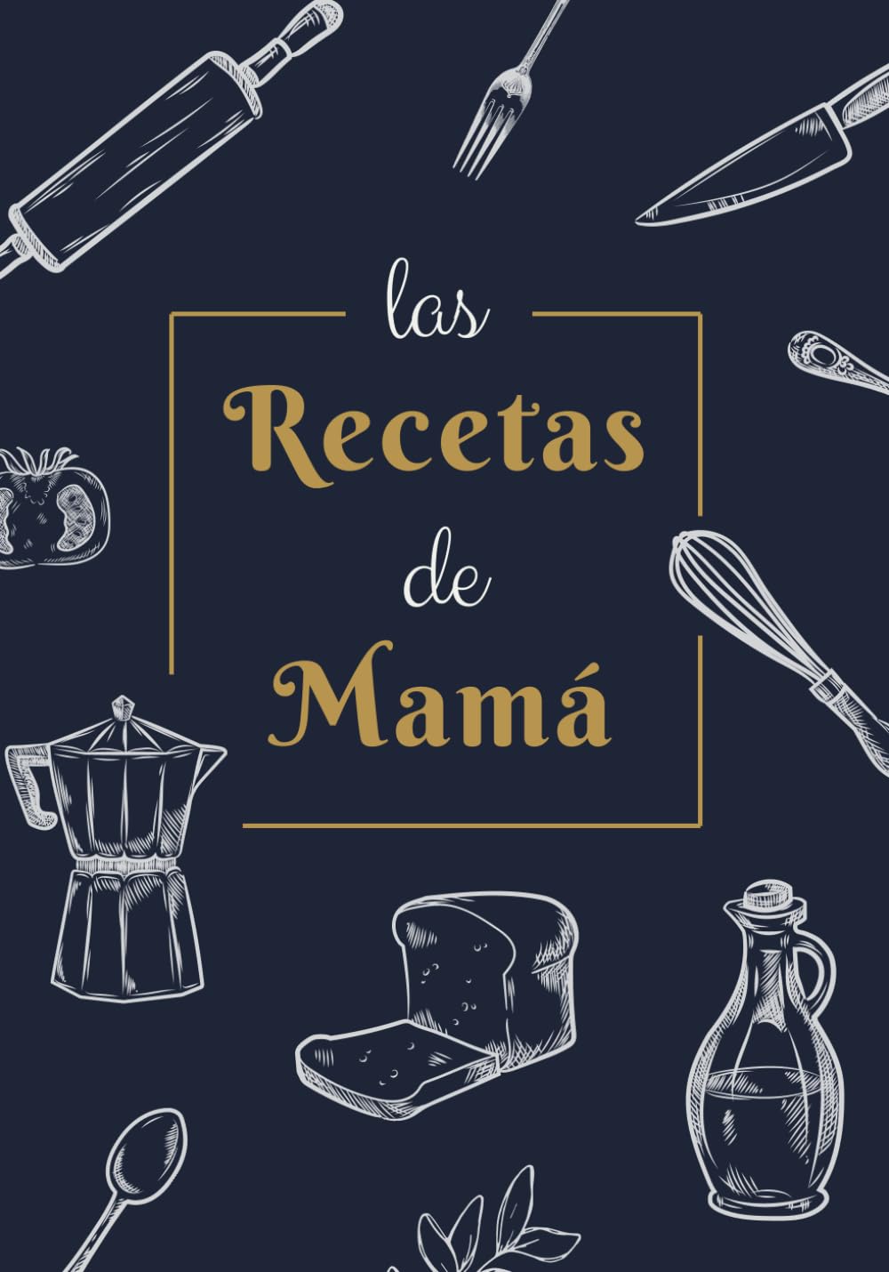 Libro: Las Recetas de Mamá: Recetario en Blanco Personalizado para Apuntar Todas las Recetas Familiares | Espacio para 100 Recetas | Formato B5 (Spanish Edition)