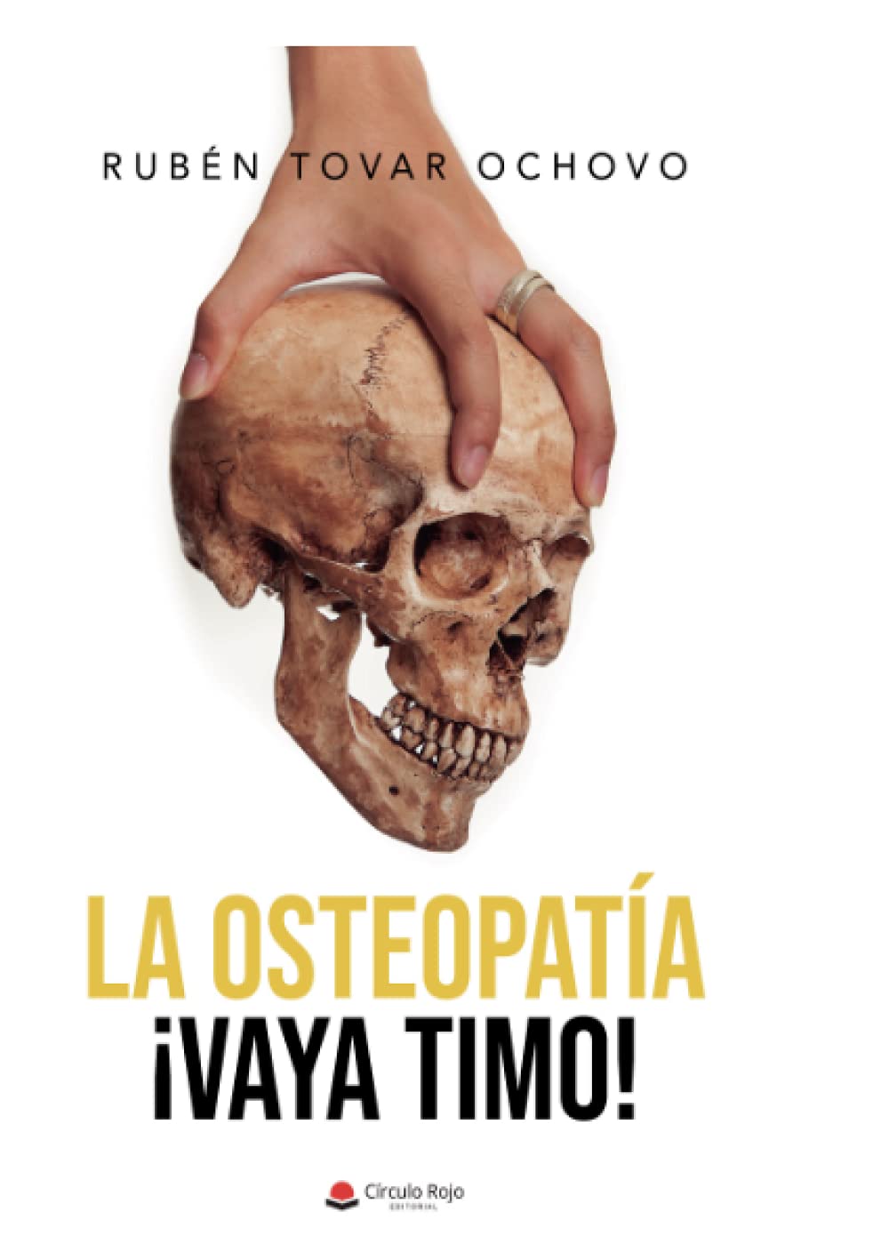 Libro: La osteopatía: ¡Vaya timo! (SIN COLECCION)