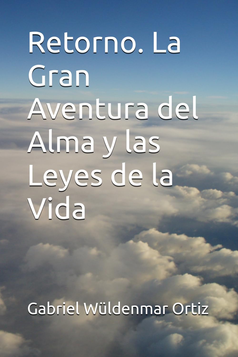 Libro: Retorno. La Gran Aventura del Alma y las Leyes de la Vida (Spanish Edition)