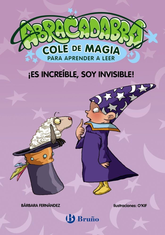 Libro: Abracadabra, Cole de Magia para aprender a leer, 4. ¡Es increíble, soy invisible! (Castellano - A PARTIR DE 3 AÑOS - LIBROS DIDÁCTICOS - Abracadabra, Cole de Magia para aprender a leer)