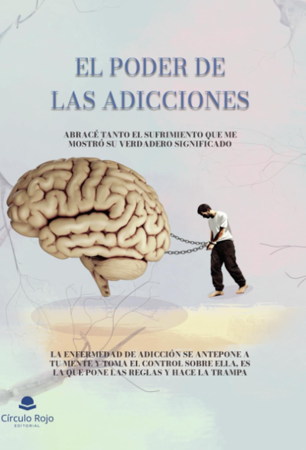 Libro: El poder de las adicciones