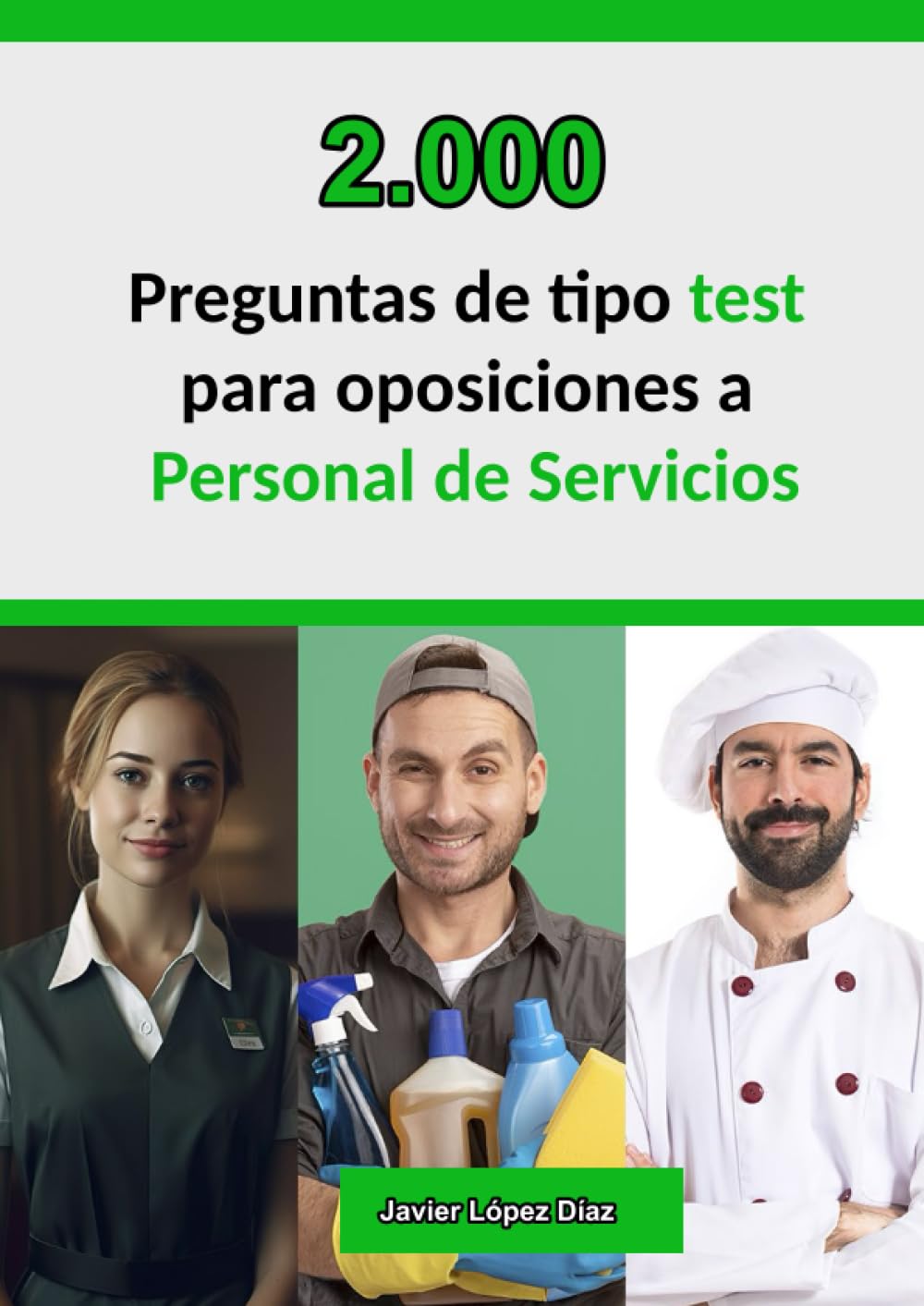 Libro: Oposiciones a Personal de Servicios Auxiliares: Recopilatorio de 2.000 preguntas de test resueltas de exámenes oficiales de años anteriores