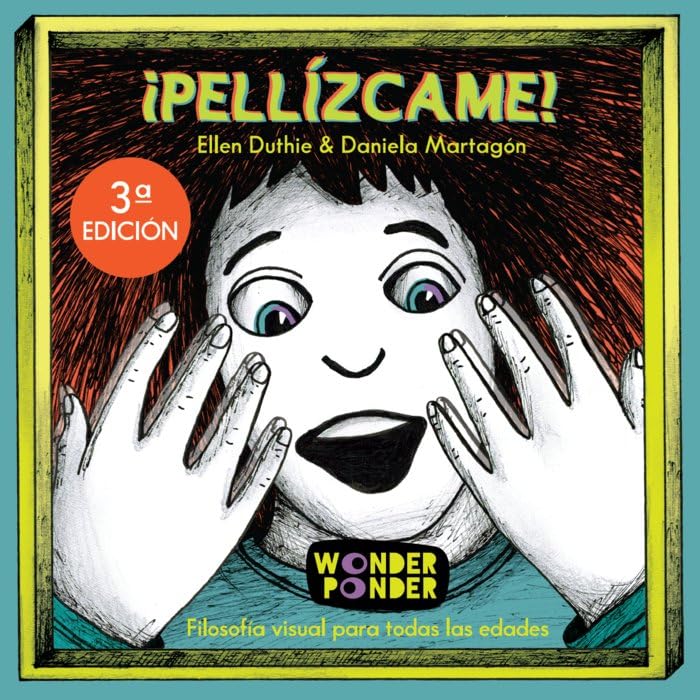 ¡Pellízcame! Edición especial (Filosofía visual para todas las edades)