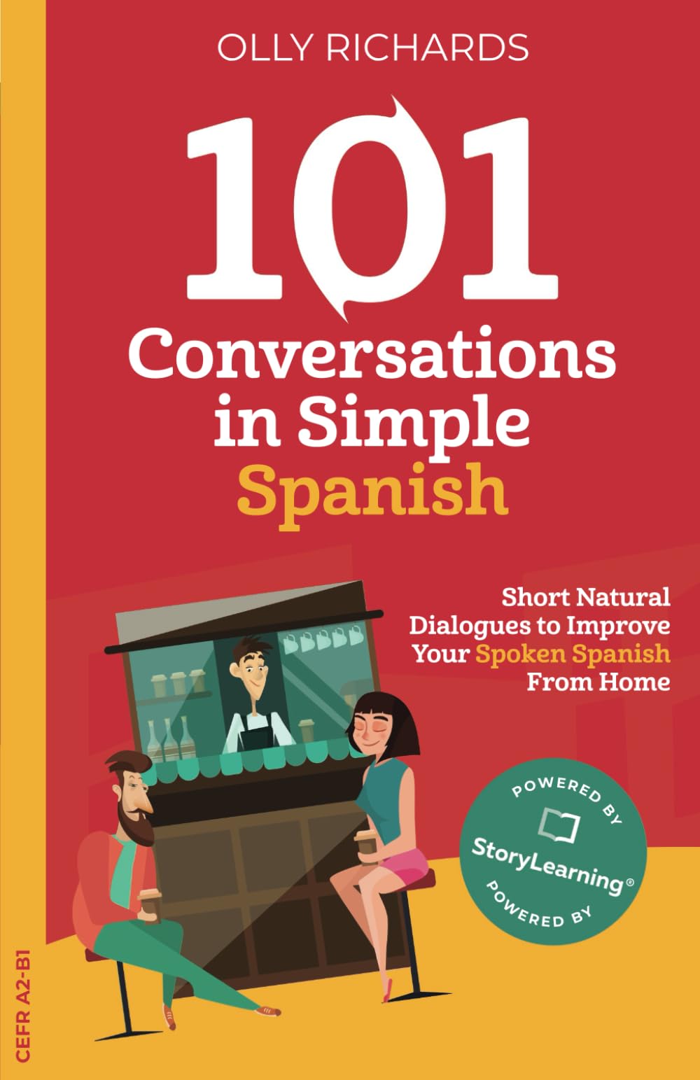 Libro: 101 Conversations in Simple Spanish: Short Natural Dialogues to Boost Your Confidence & Improve Your Spoken Spanish (101 Conversations - Spanish)