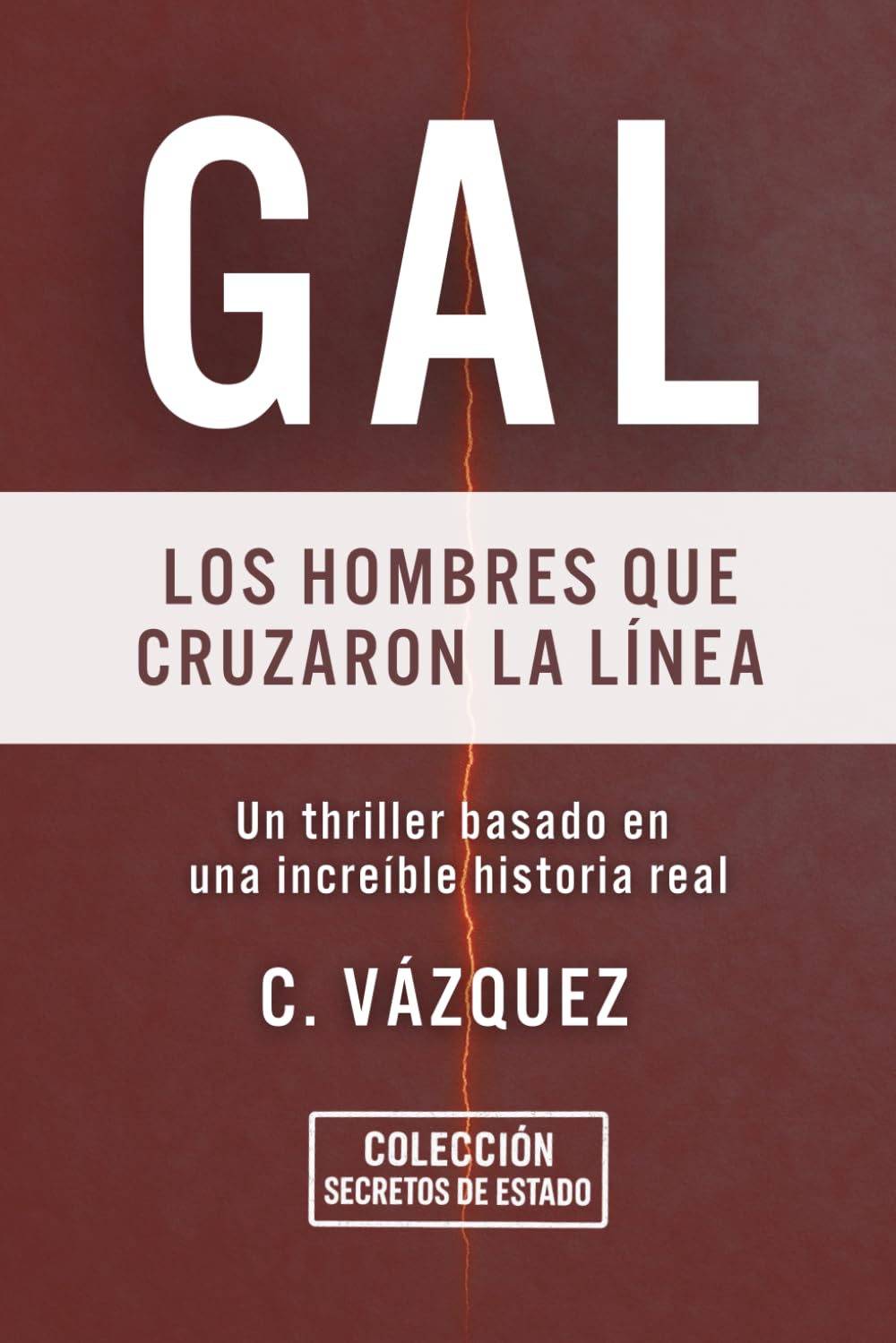 GAL: Los hombres que cruzaron la línea