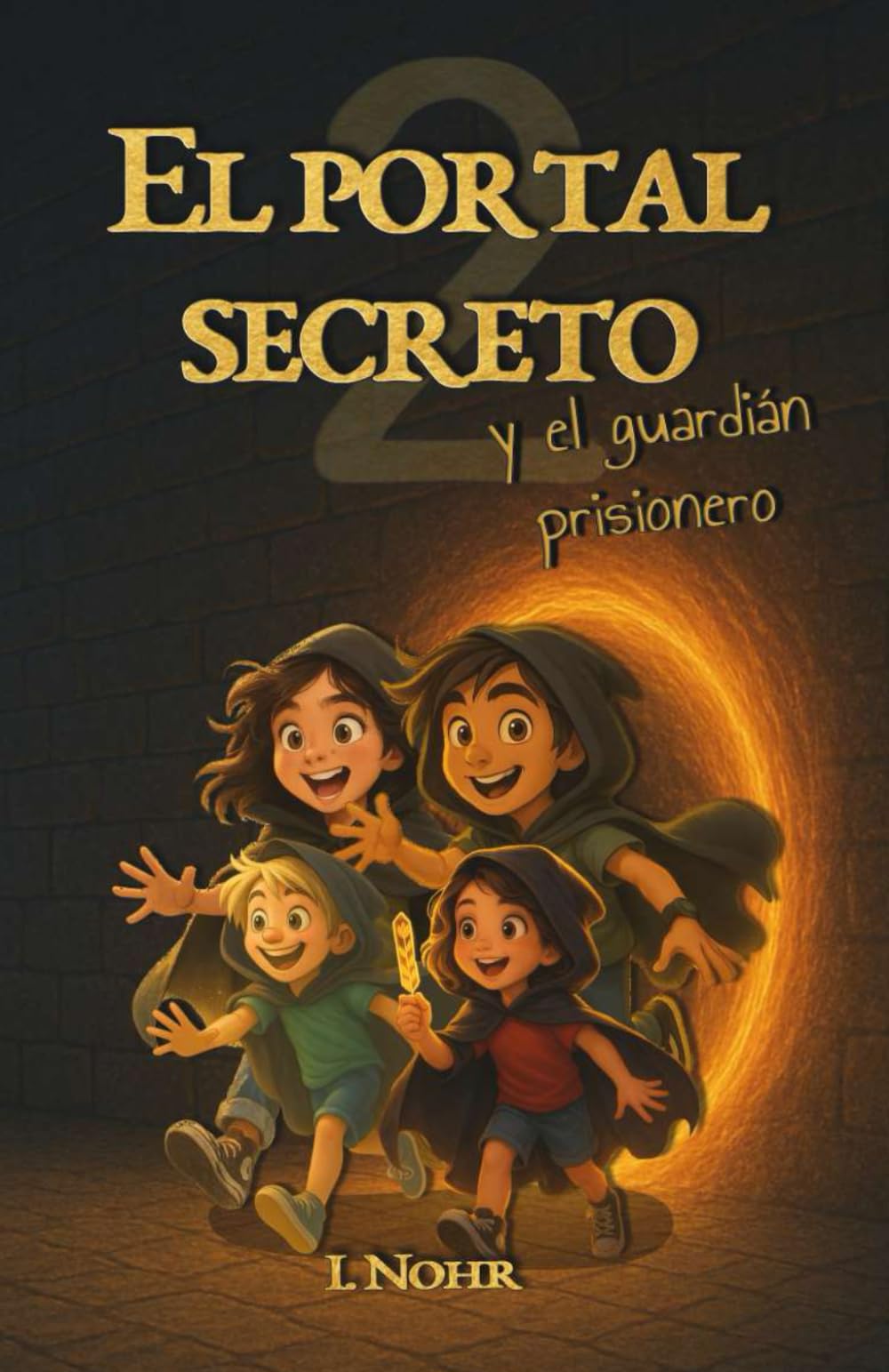 Libro: El portal secreto y el guardián prisionero– Aventura mágica infantil para lectores de 8 a 11 años: Segundo libro de una saga llena de portales, ... para disfrutar en familia (Spanish Edition)