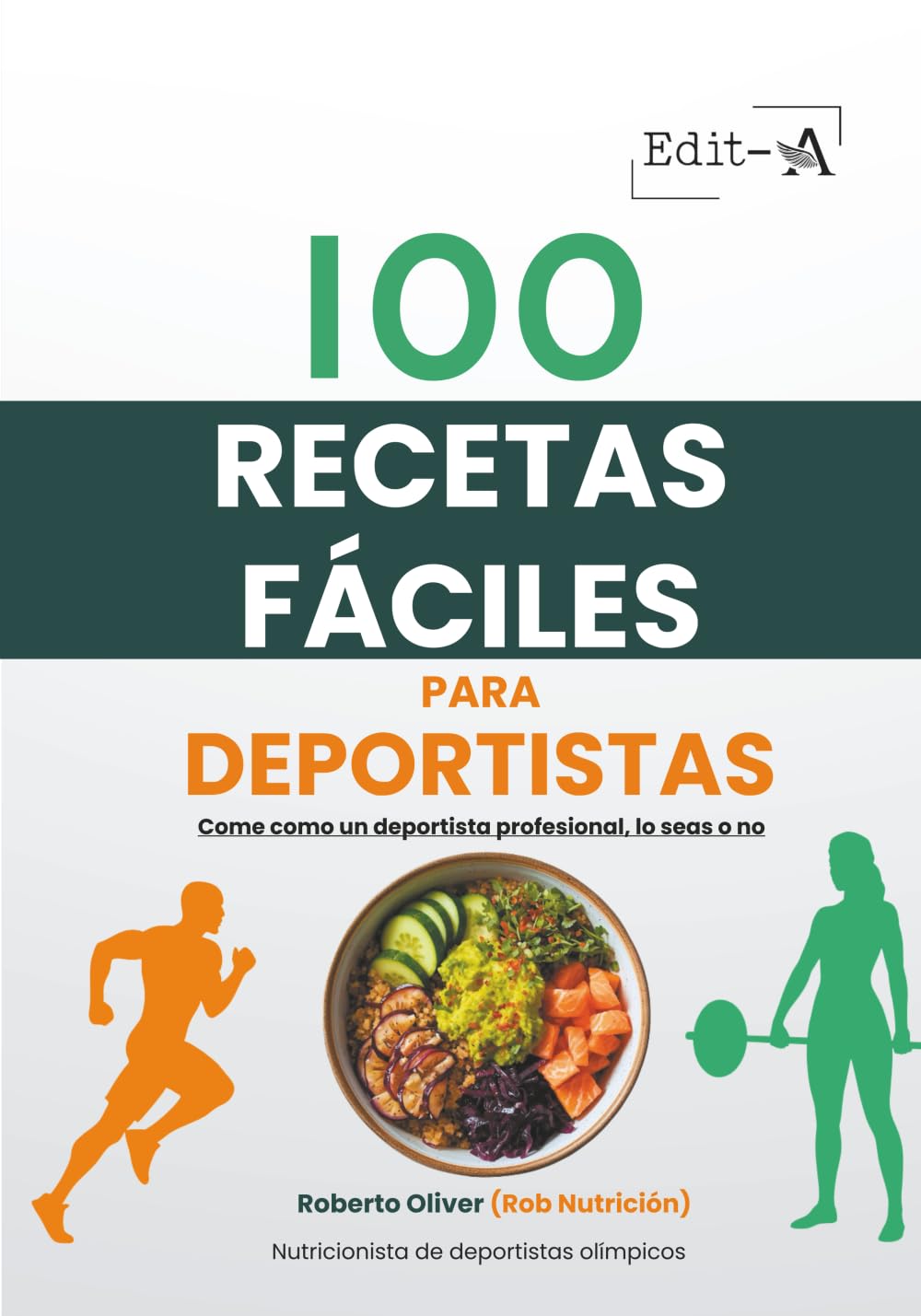 Libro: 100 recetas fáciles para deportistas: Come como un deportista profesional, lo seas o no