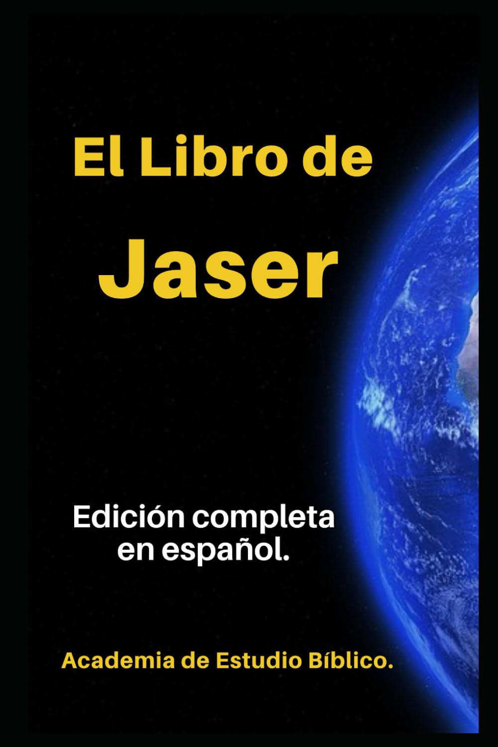 Libro: El Libro de Jaser: completo en español (Libros apócrifos de las cuevas de Qumrán) (Spanish Edition)
