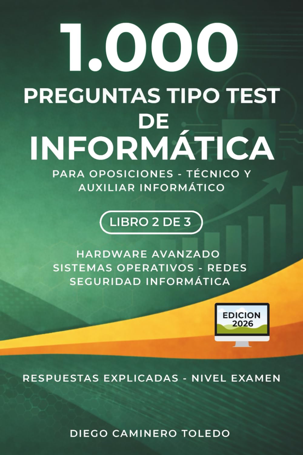 Libro: 1.000 Preguntas Tipo Test de Informática – Volumen 2: Para oposiciones – Técnico y Auxiliar Informático (Spanish Edition)