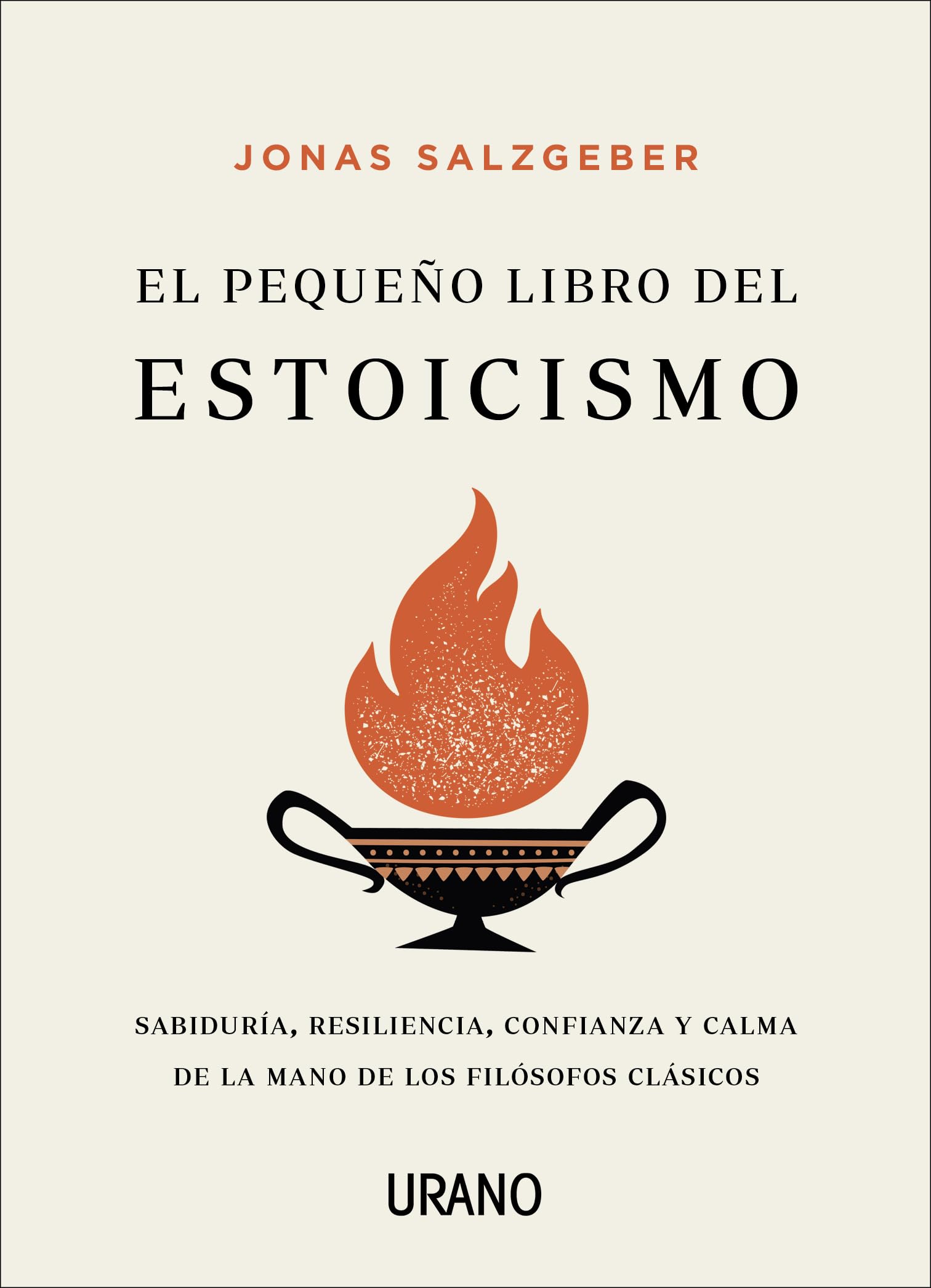El pequeño libro del estoicismo: Sabiduría, resiliencia, confianza y calma de la mano de los filósofos clásicos (Crecimiento personal)