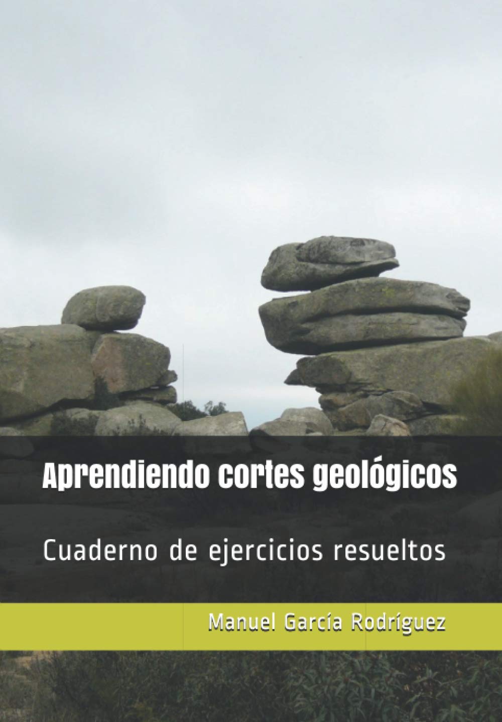 Libro: Aprendiendo cortes geológicos: Cuaderno de ejercicios resueltos (Spanish Edition)