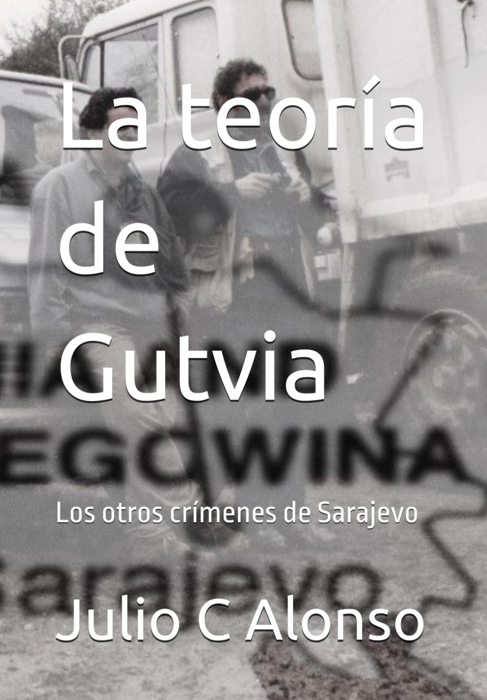 Libro: La teoría de Gutvia: Los otros crímenes de Sarajevo (Mol Skin) (Spanish Edition)