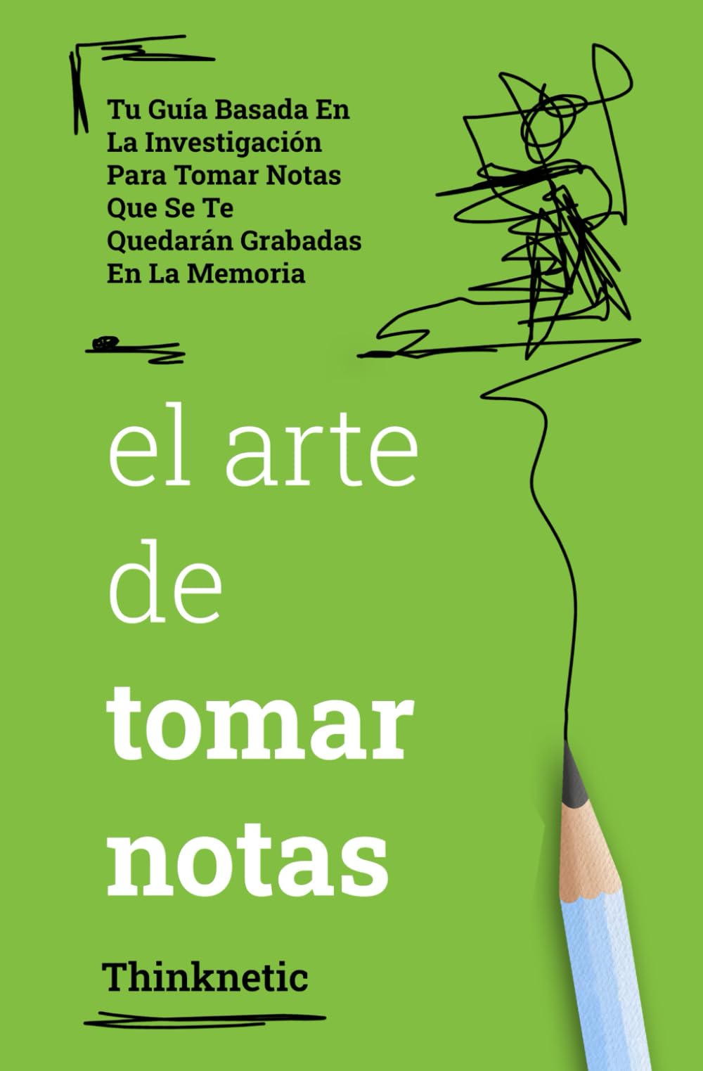 Libro: El arte de tomar notas: Tu guía basada en la investigación para tomar notas que se te quedarán grabadas en la memoria (Spanish Edition)