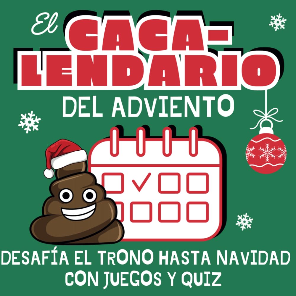 Libro: Caca-lendario - El Calendario de Adviento con Juegos y Quiz | Cosas que Hacer Mientras se Hace Caca: Regalo Original Amigo Invisible, Navidad, Colegas, Amigos. (Spanish Edition)