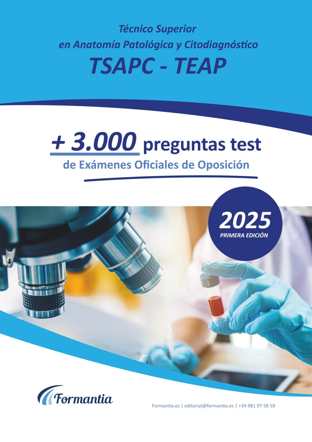 Libro: Técnico Superior en Anatomía Patológica y Citodiagnóstico (TSAPC - TEAP): +3.000 preguntas tipo test de Exámenes Oficiales de Oposición resueltas