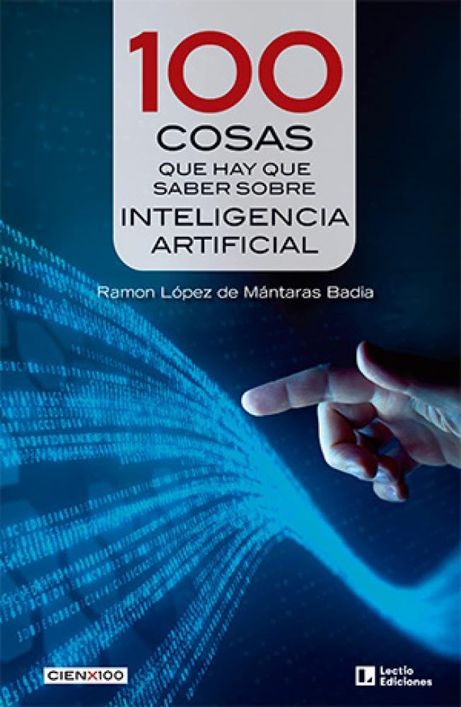 Libro: 100 cosas que hay que saber sobre inteligencia artificial: 37 (Cien x 100)