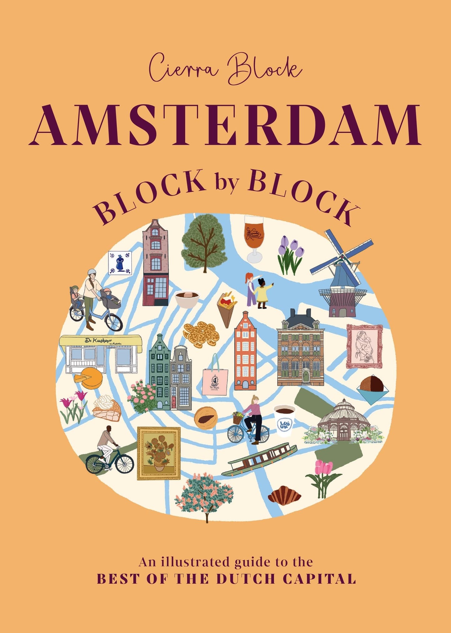 Libro: Amsterdam Block by Block: An Illustrated Guide to the Best of the Dutch Capital