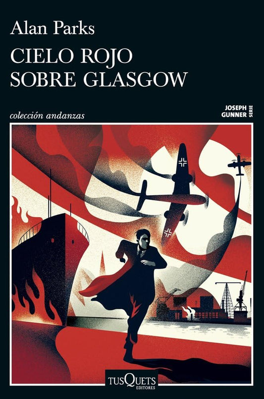 Cielo rojo sobre Glasgow (Serie Joseph Gunner 1) (Andanzas)