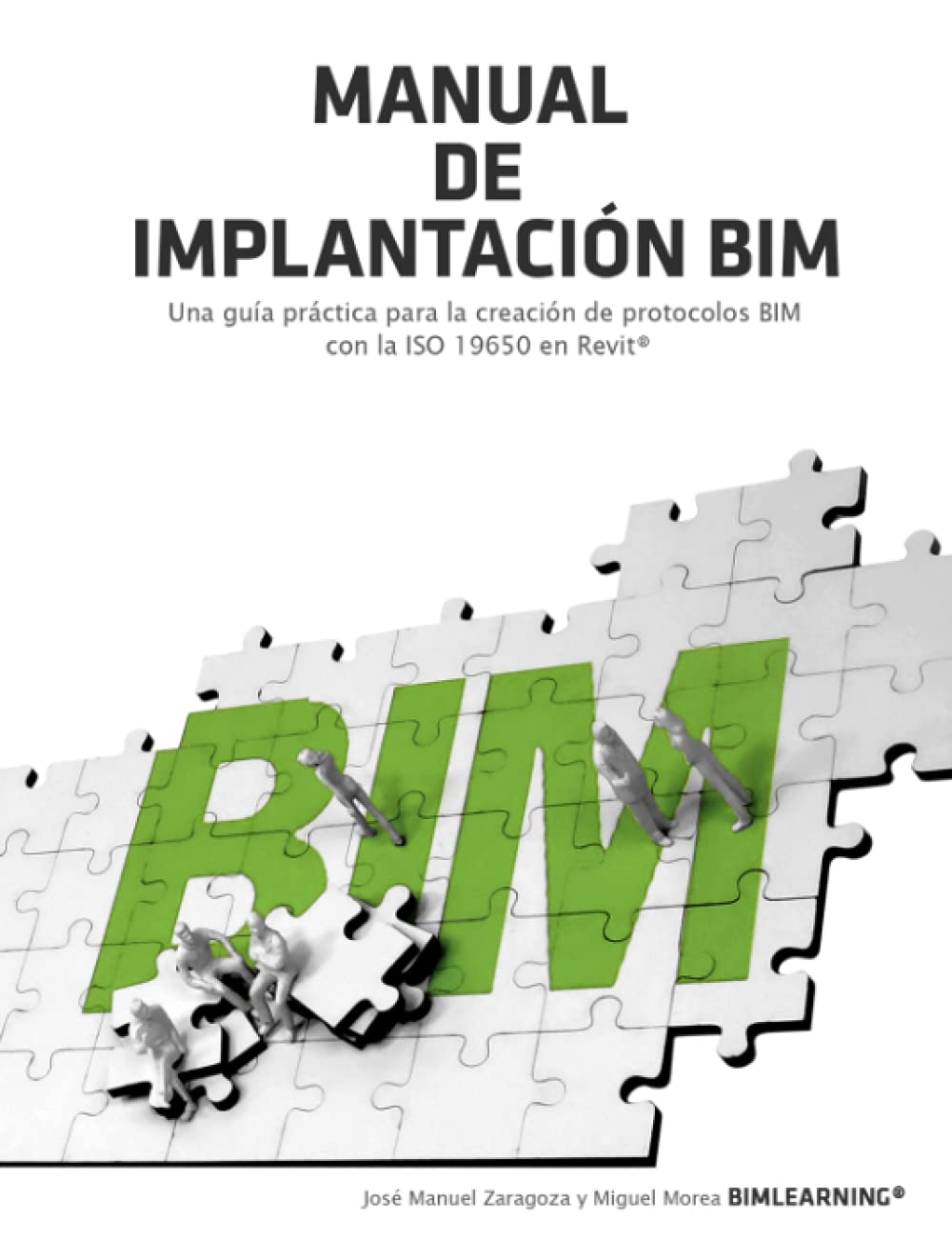 Libro: Manual de implantación BIM: Una guía práctica para la creación de protocolos BIM con la ISO 19650 en Revit©
