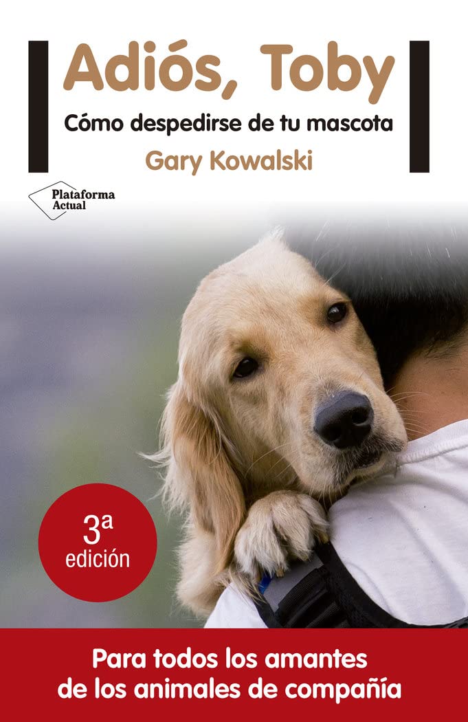 Libro: Adiós ,Toby: Cómo despedirse de tu mascota (ACTUAL)