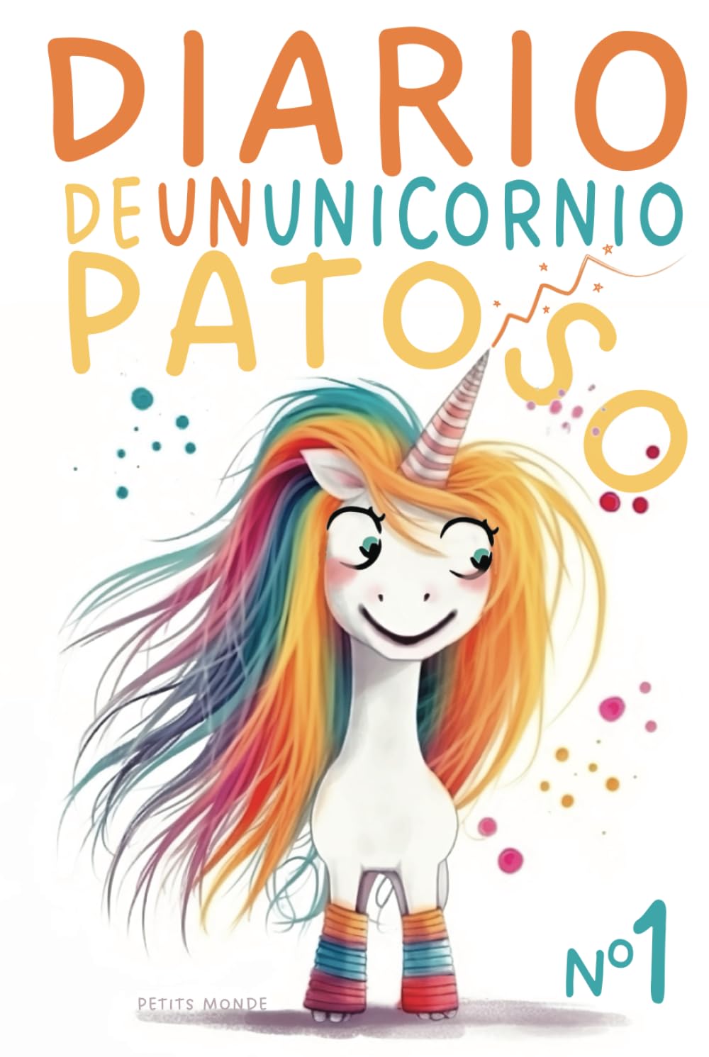 Libro: Diario de un Unicornio Patoso: Hechizos Descabellados y Risas Sin Fin. A partir de 6 años.