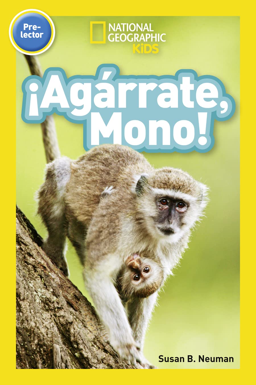 Libro: National Geographic Readers: ¡Agárrate, Mono! (Pre-reader)-Spanish Edition