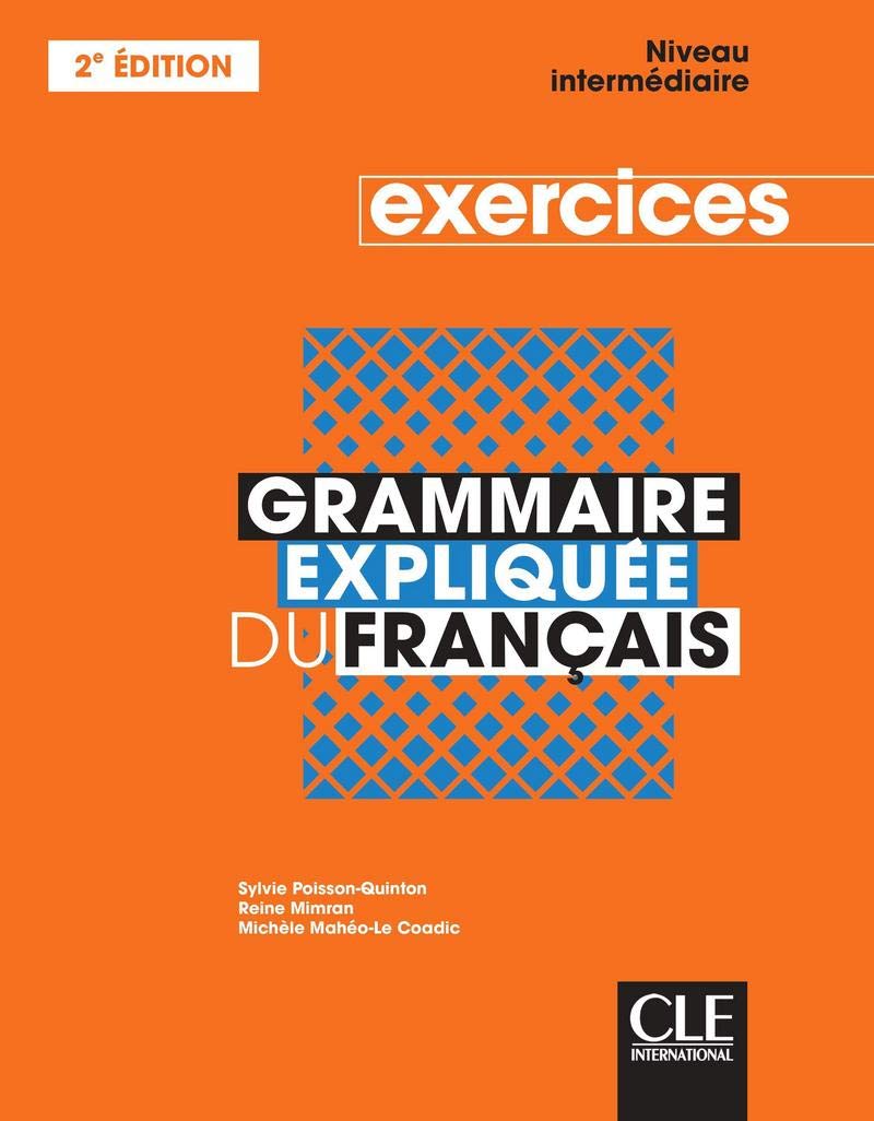 Libro: GRAMÁTICA EXPLICADA DEL FRANCÉS EJERCICIOS INTERMEDIOS: Ejercicios de nivel intermedio [ versión en francés]: Exercices Niveau intermédiaire (GRAMMAIRE)