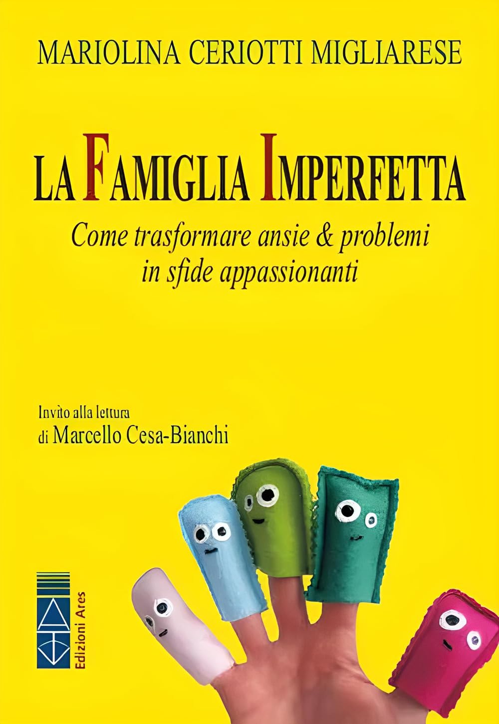 Libro: La famiglia imperfetta. Come trasformare ansie & problemi in sfide appassionanti. Nuova ediz. (Genitori e figli)