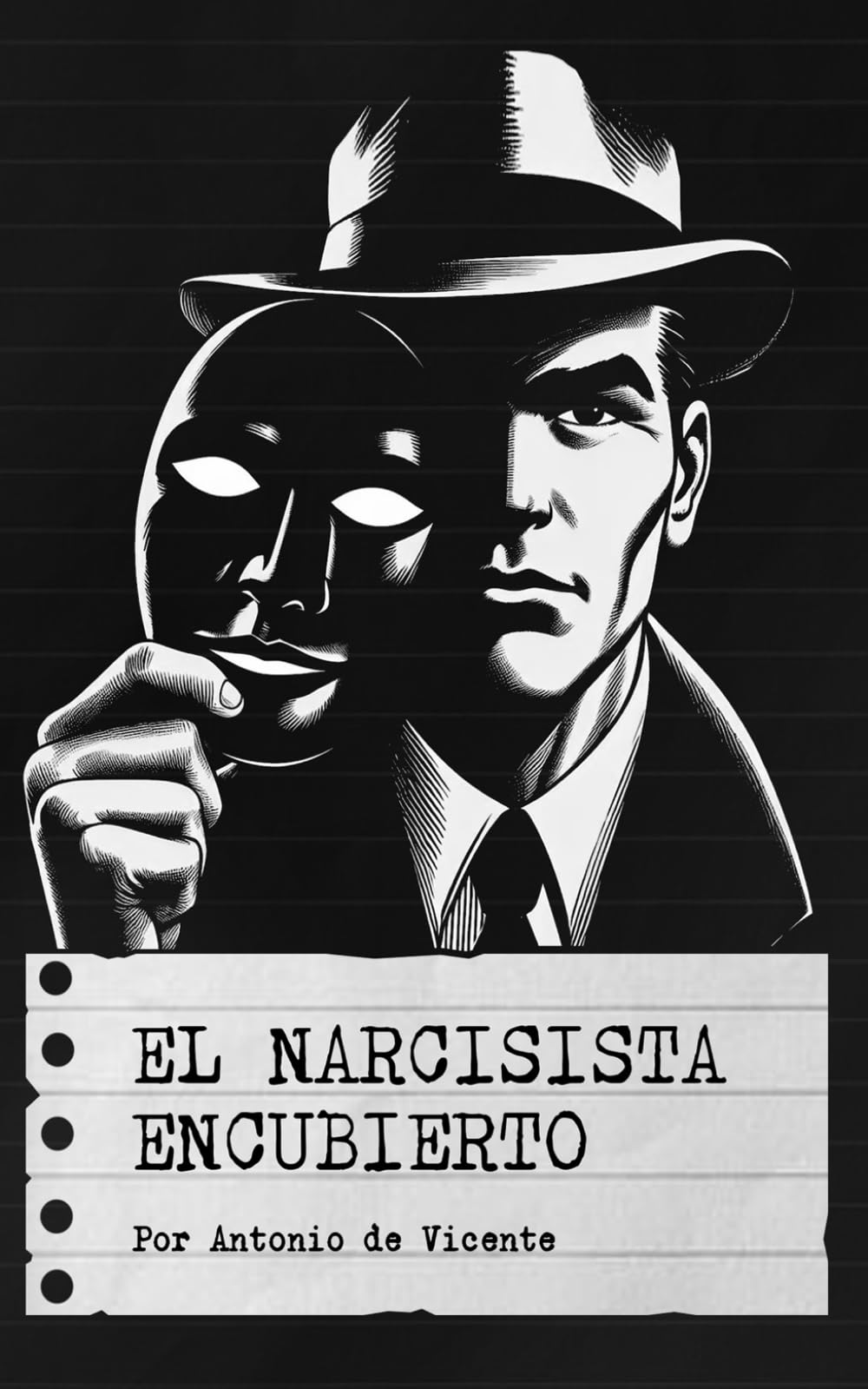 Libro: EL NARCISISTA ENCUBIERTO (Colección Narcisismo por Antonio de Vicente) (Spanish Edition)