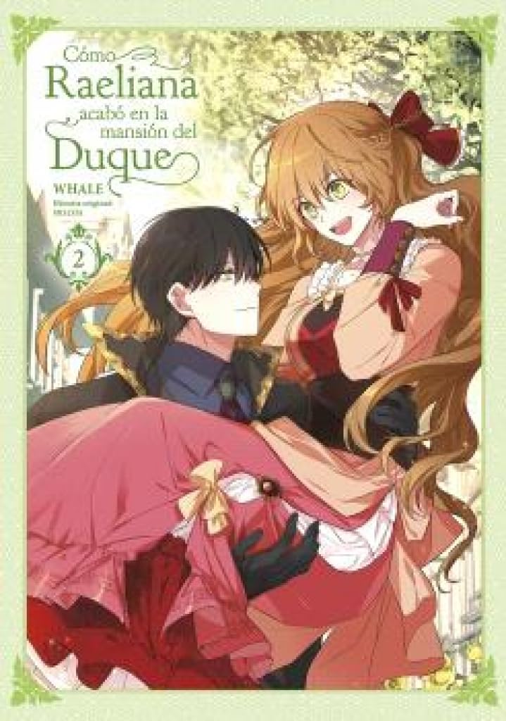 Libro: COMO RAELIANA ACABO EN LA MANSION DEL DUQUE 02: 2