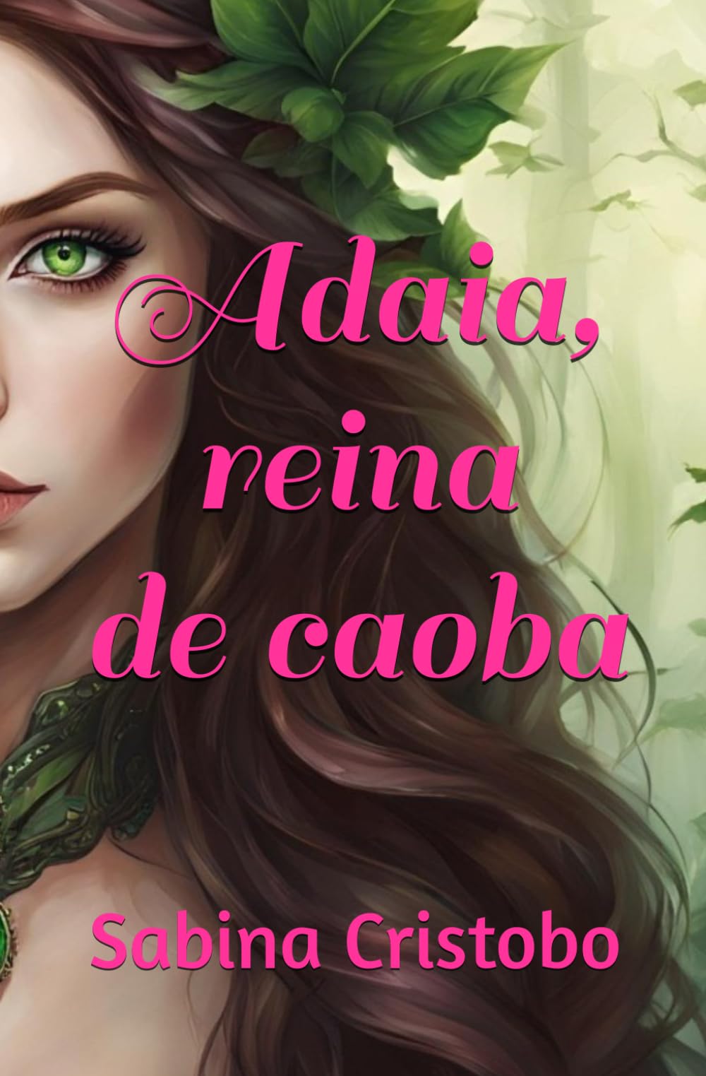 Libro: Adaia, reina de caoba: Novela romántica de fantasía