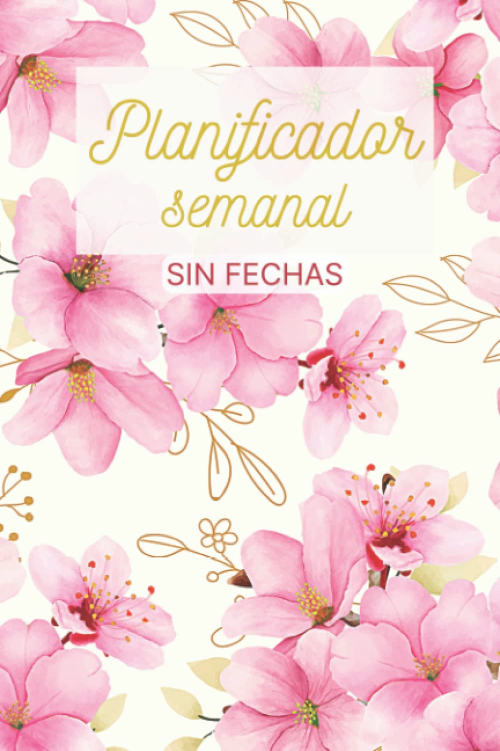 Libro: Planificador semanal SIN FECHAS: Planner semanal A5 | Organiza y planifica a diario tus tareas, objetivos, hábitos, gratitud, notas importantes y ¡Mucho más! (Spanish Edition)