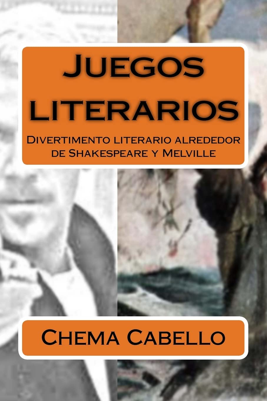 Libro: Juegos literarios: Divertimento literario alrededor de Shakespeare y Melville