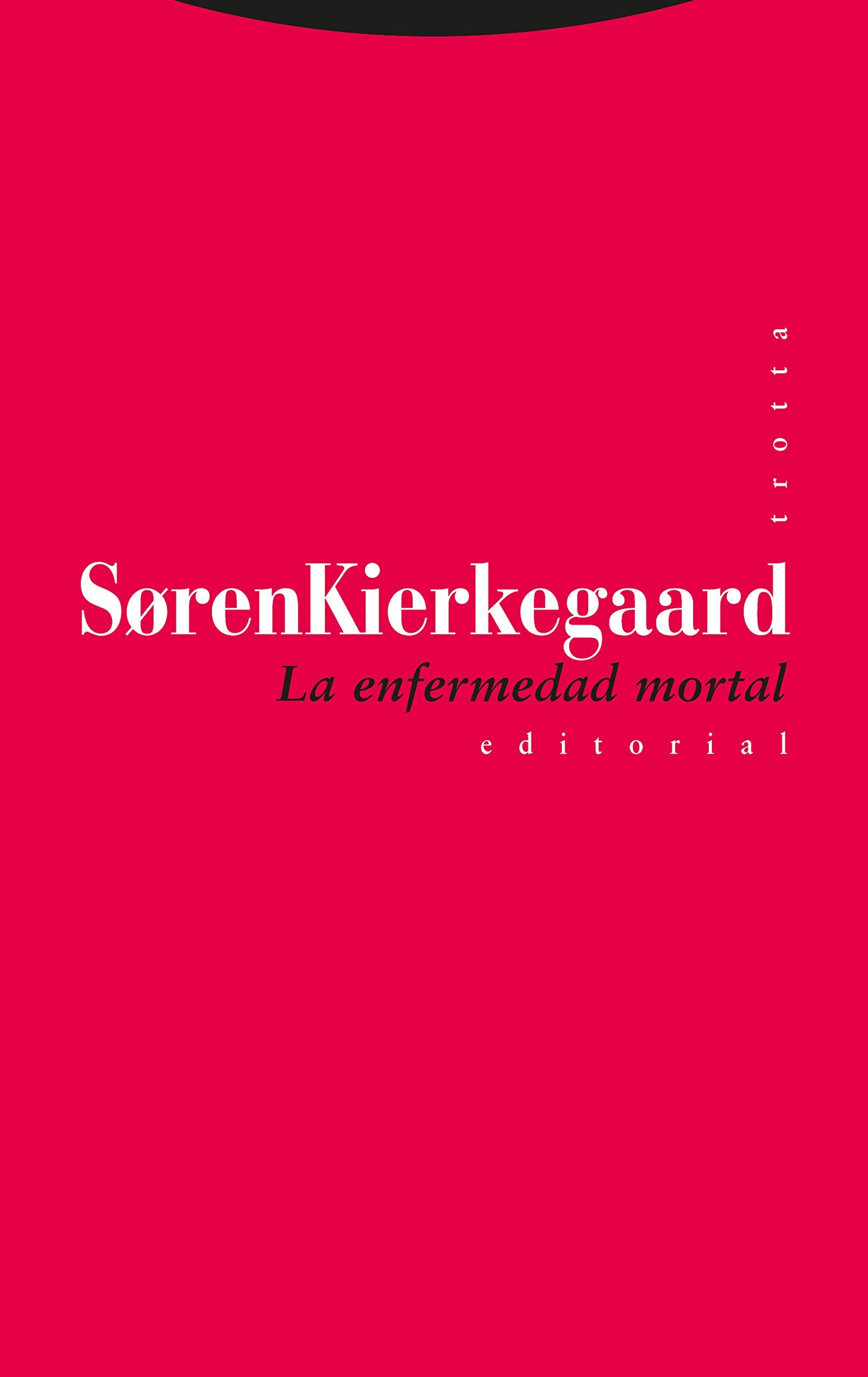 Libro: La Enfermedad Mortal (Estructuras y Procesos. Filosofía)
