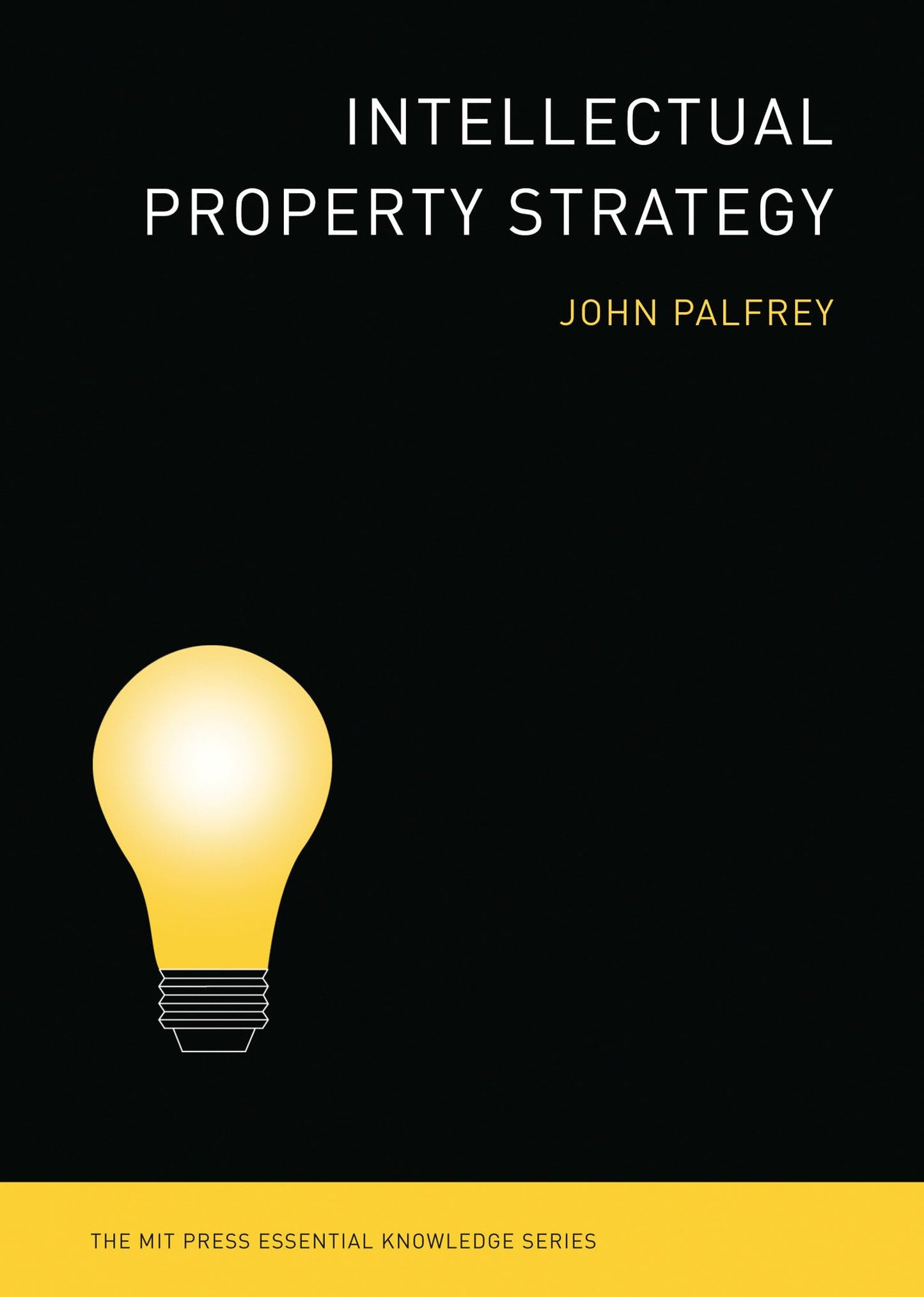 Libro: Intellectual Property Strategy (The MIT Press Essential Knowledge series)