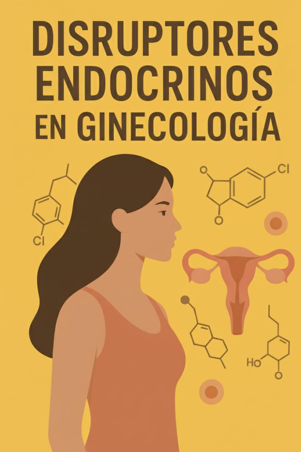 Libro: DISRUPTORES ENDOCRINOS EN GINECOLOGIA (Spanish Edition)