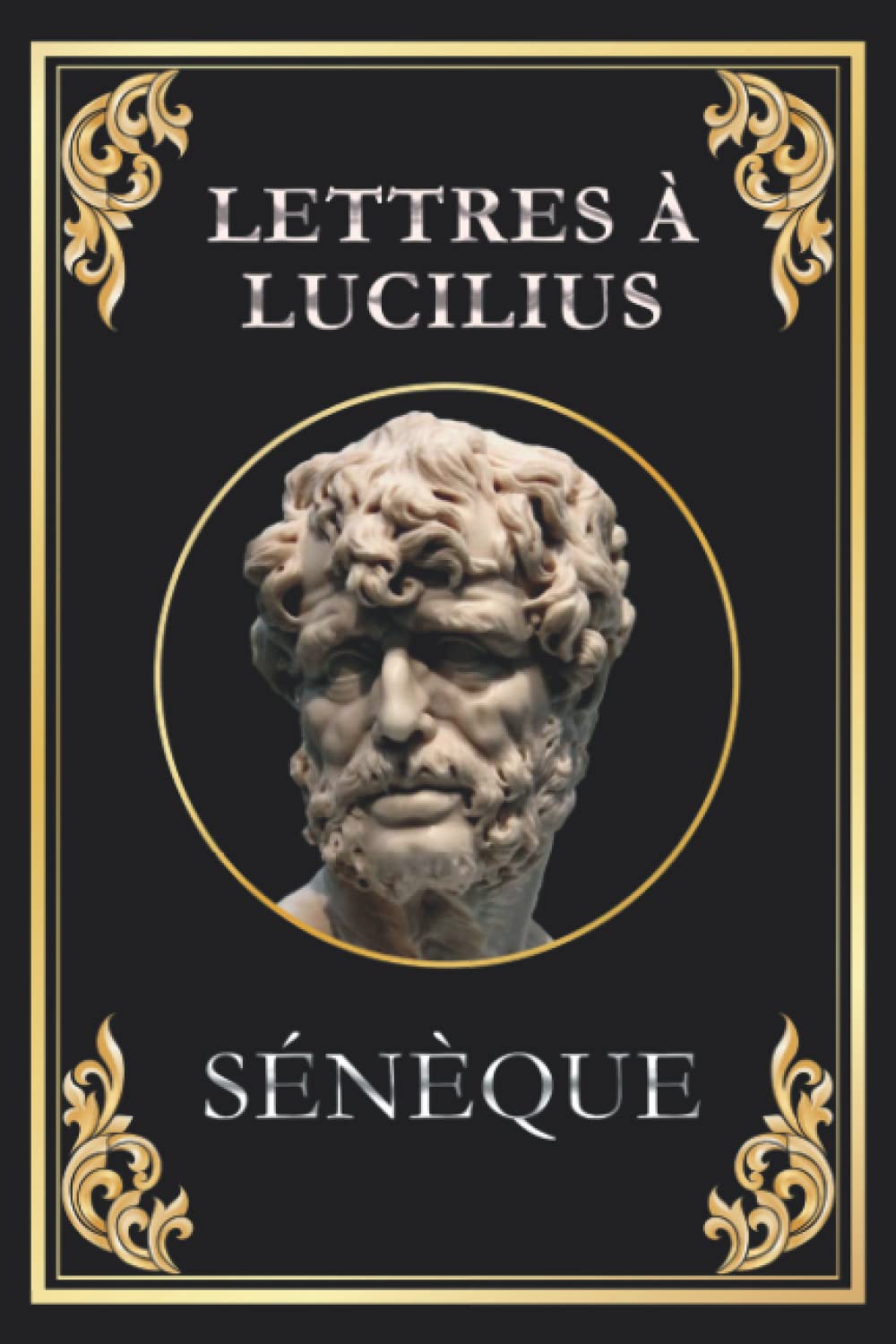 Libro: Lettres à Lucilius: édition intégrale (Les 124 lettres) (French Edition)