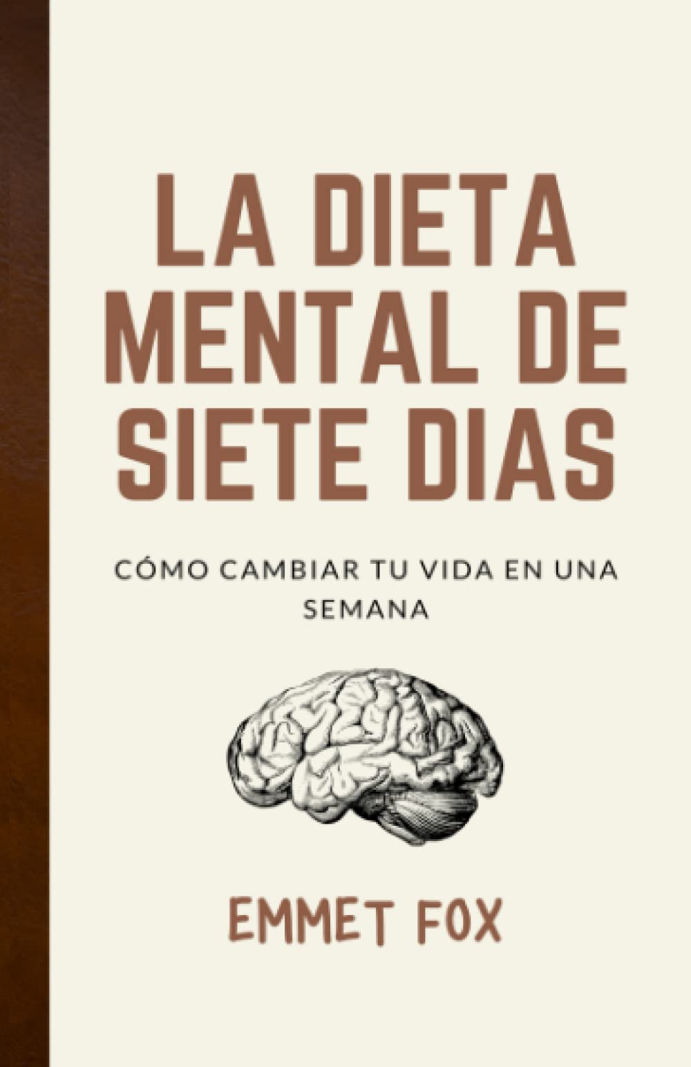 Libro: La dieta mental de siete días: Cómo cambiar tu vida en una semana (Spanish Edition)