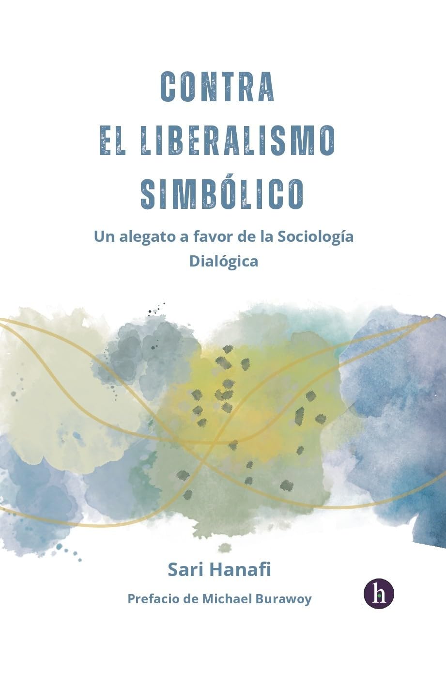 Libro: Contra el liberalismo simbólico: un alegato a favor de la sociología dialógica