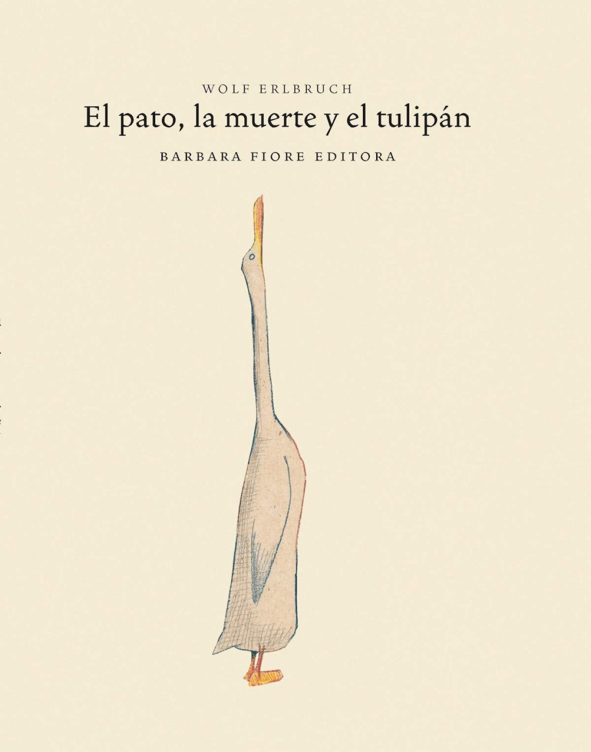 El pato, la muerte y el tulipán (SIN COLECCION)