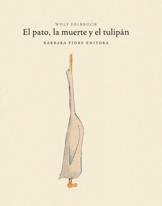 El pato, la muerte y el tulipán (SIN COLECCION)