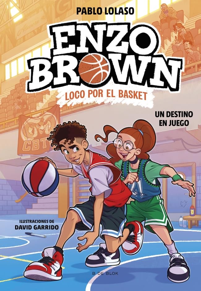 Enzo Brown: loco por el basket 2 - Un destino en juego (Libros de deportes)
