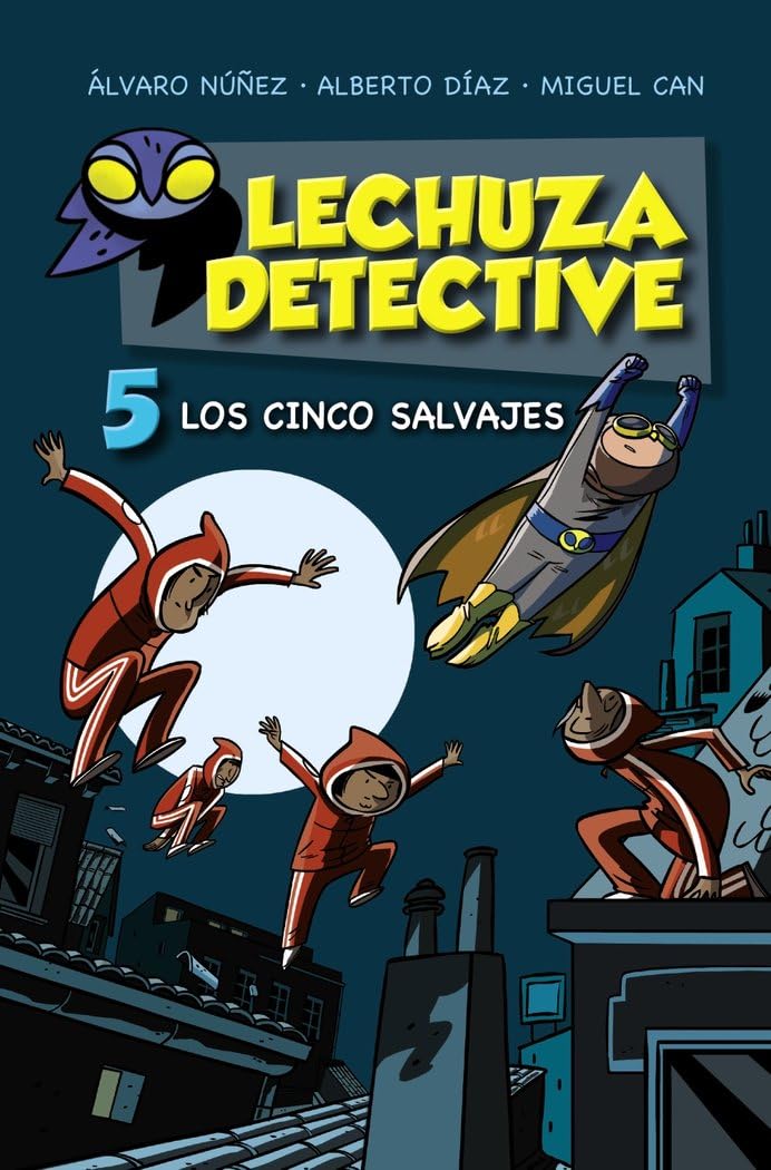 Libro: Lechuza Detective 5: Los cinco salvajes (LITERATURA INFANTIL - Lechuza Detective)